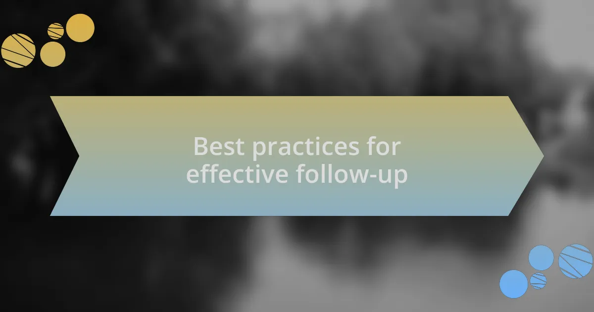 Best practices for effective follow-up