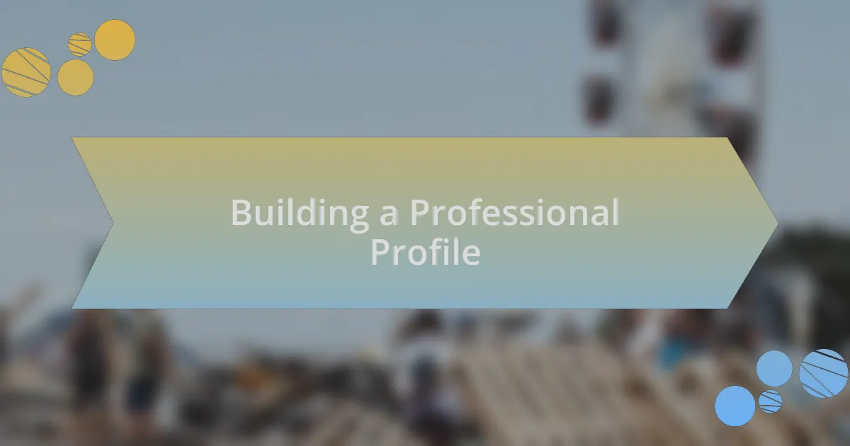 Building a Professional Profile
