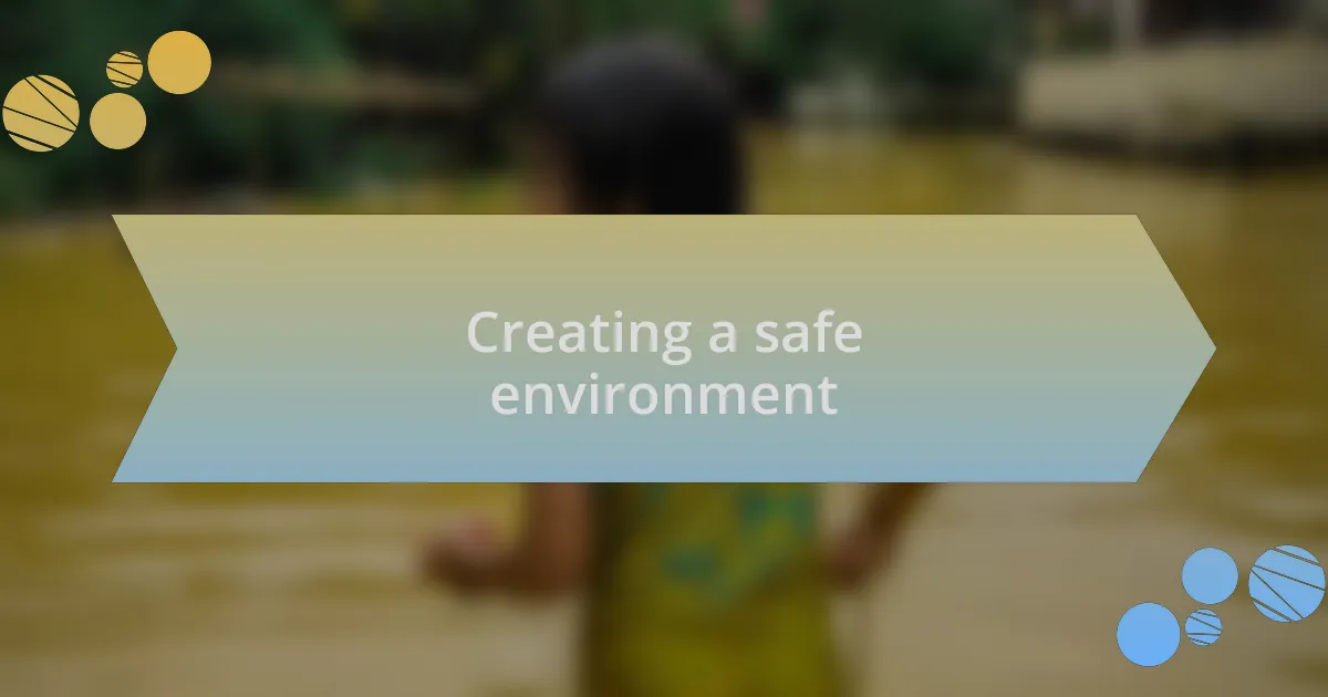 Creating a safe environment