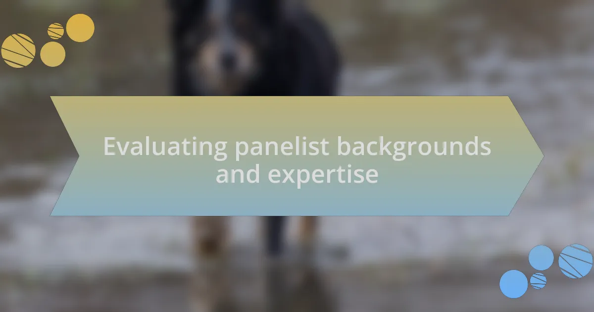 Evaluating panelist backgrounds and expertise