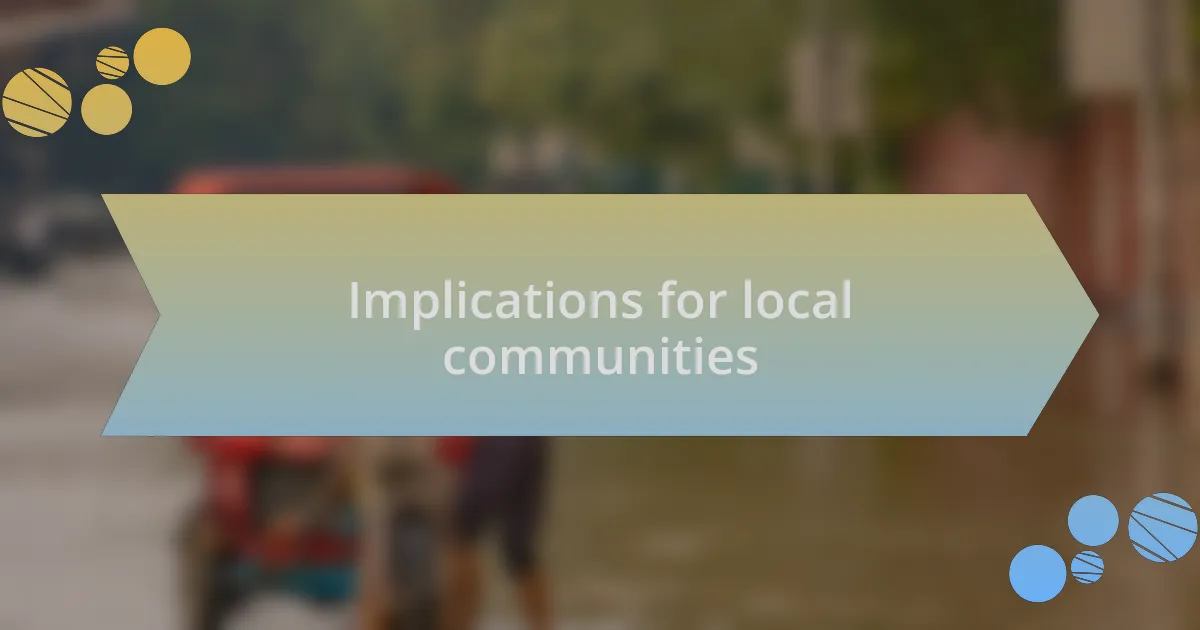 Implications for local communities