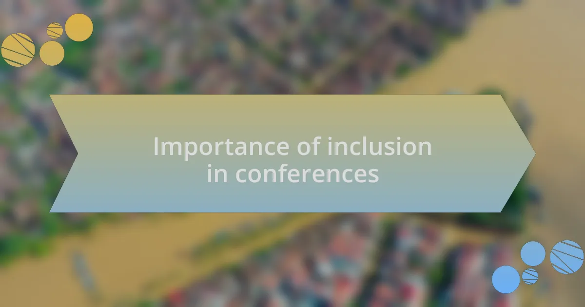 Importance of inclusion in conferences
