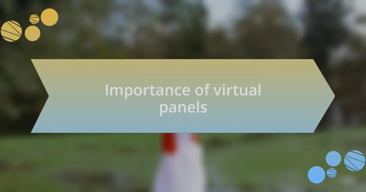 Importance of virtual panels