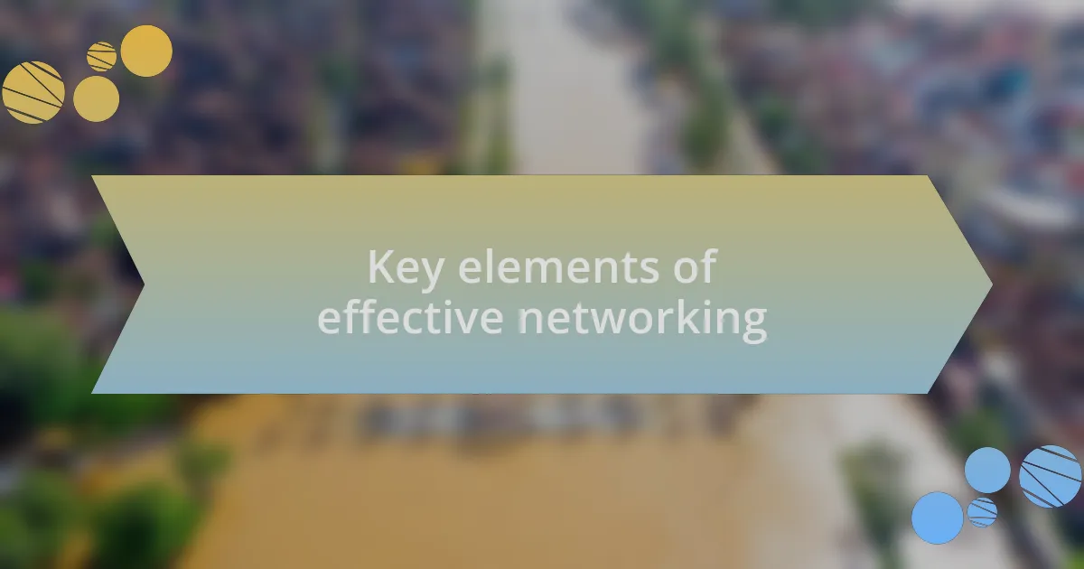 Key elements of effective networking