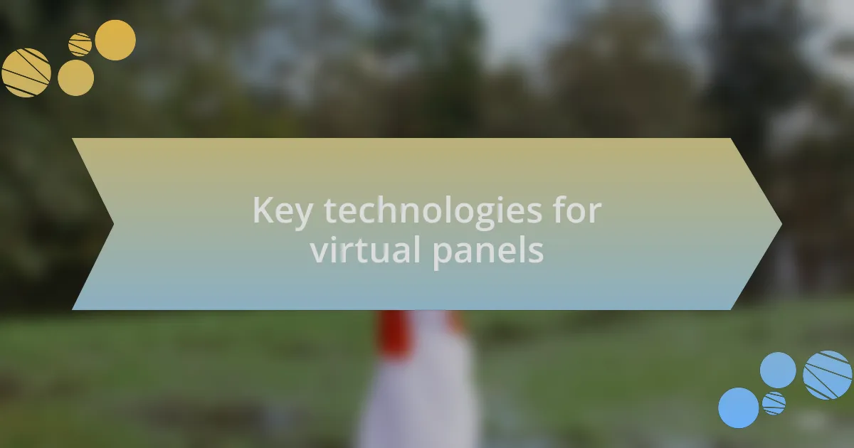 Key technologies for virtual panels