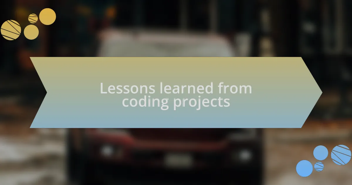 Lessons learned from coding projects