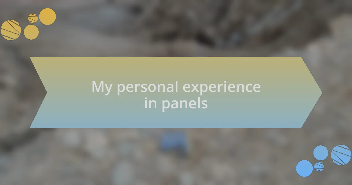 My personal experience in panels