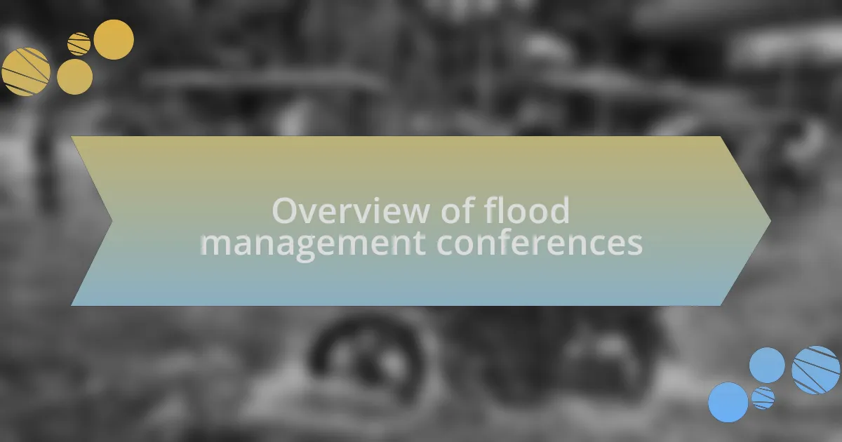 Overview of flood management conferences