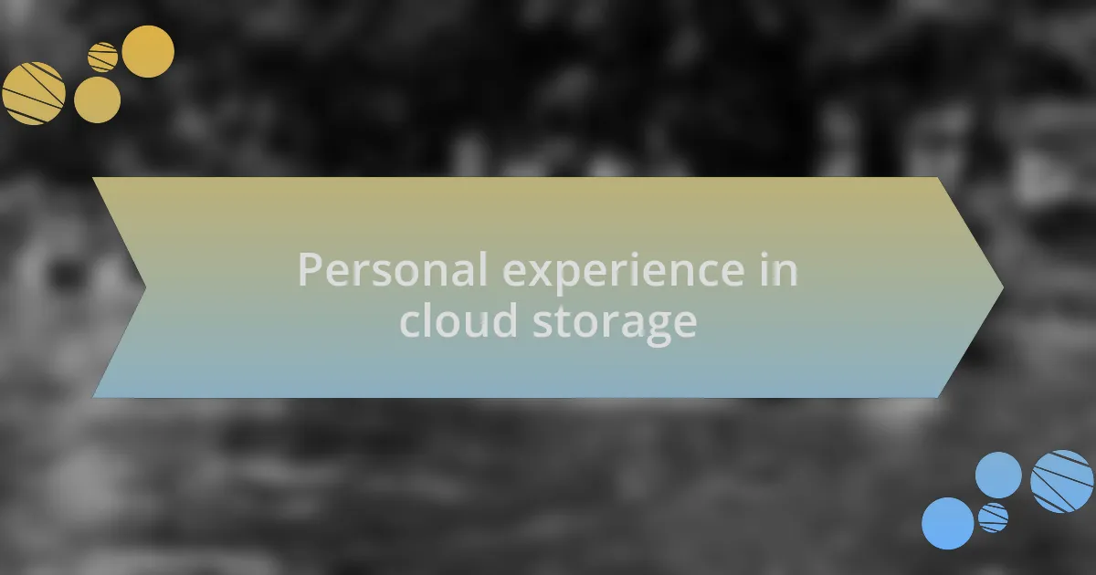 Personal experience in cloud storage