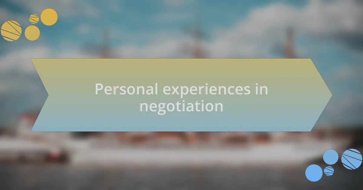 Personal experiences in negotiation