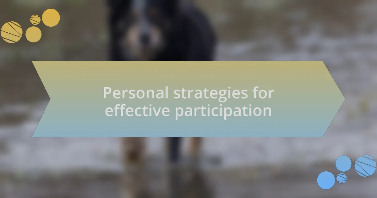 Personal strategies for effective participation