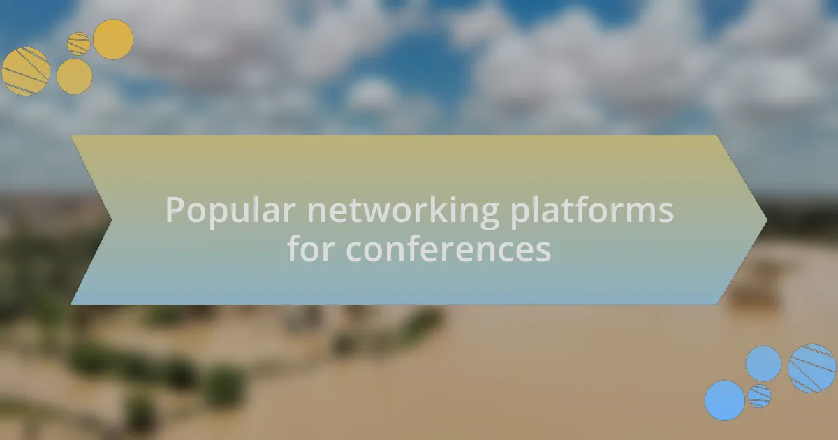 Popular networking platforms for conferences