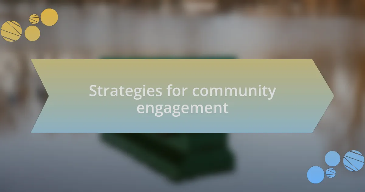 Strategies for community engagement