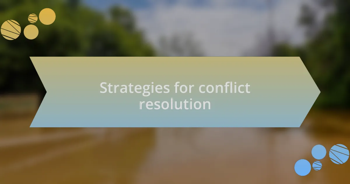 Strategies for conflict resolution