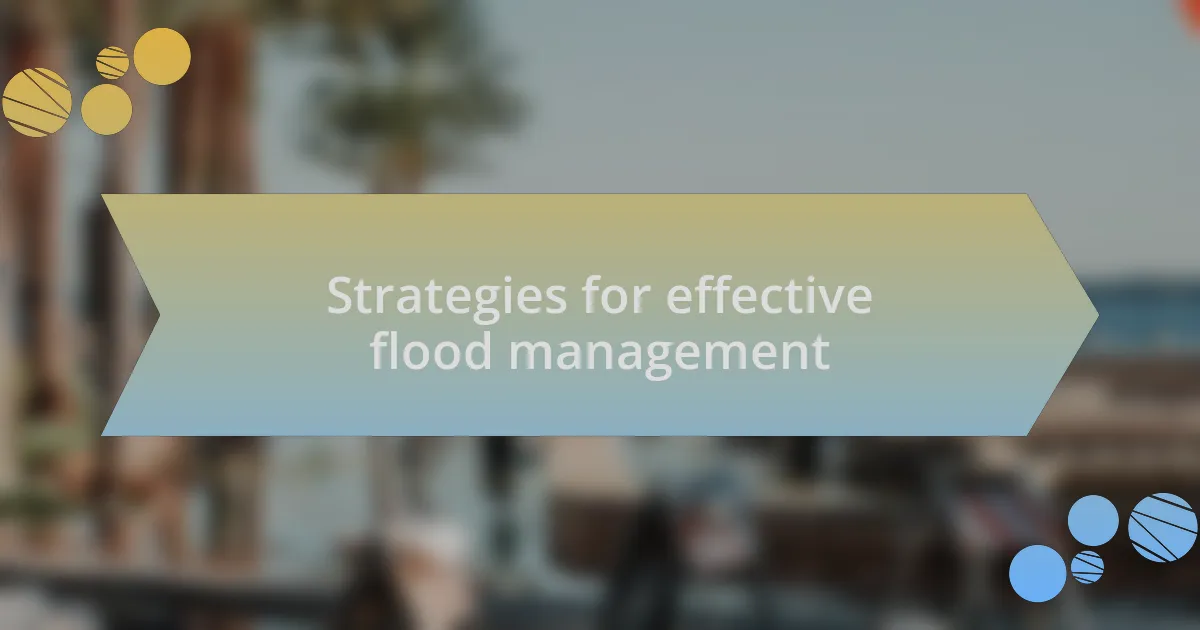Strategies for effective flood management