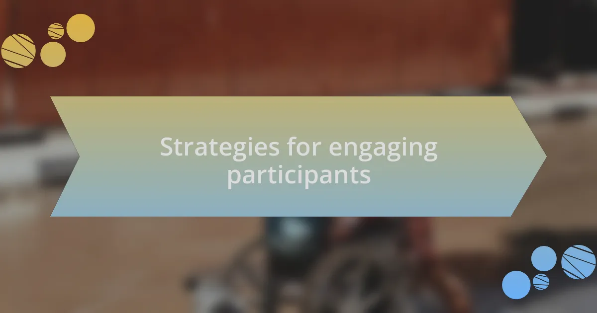 Strategies for engaging participants