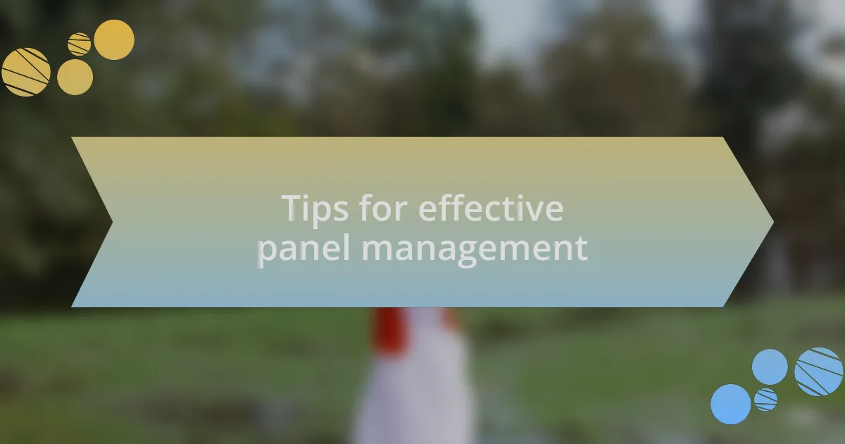 Tips for effective panel management