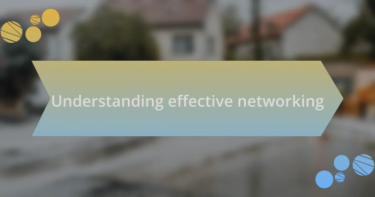 Understanding effective networking