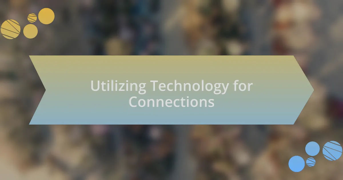 Utilizing Technology for Connections